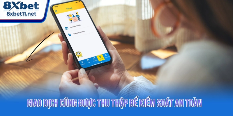 Chính Sách Bảo Mật 8XBET - Cam Kết Quyền Lợi Bet Thủ 3 Giao dịch cũng được thu thập để kiểm soát an toàn