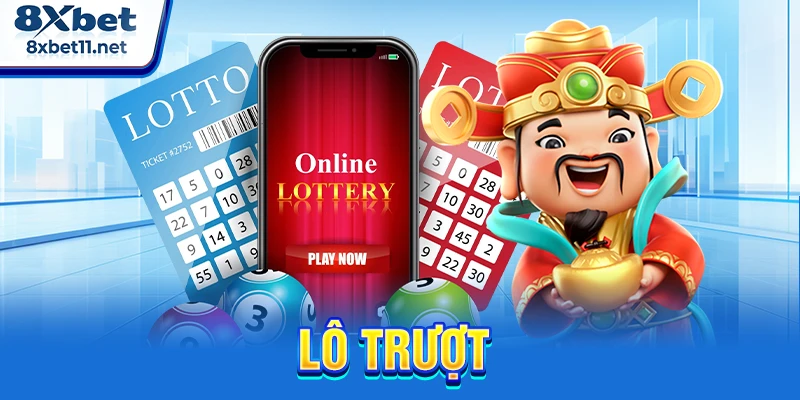 Lô Trượt - Cách Vào Tiền Chuẩn Săn Thưởng Lớn Tại 8Xbet 4 Lô trượt